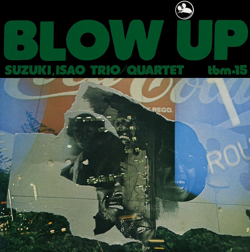 Load image into Gallery viewer, Isao Suzuki Trio / Quartet - Blow Up LP (Pre-Order)
