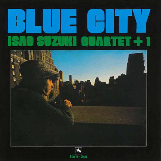 Isao Suzuki Quartet +1 - BLUE CITY LP