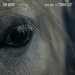 BMX Bandits -  Music for the film "Dreaded Light" LP