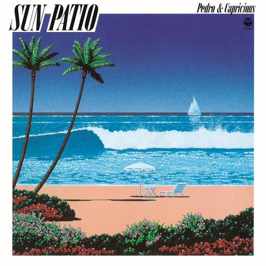 Pedro & Capricious - Sun Patio LP