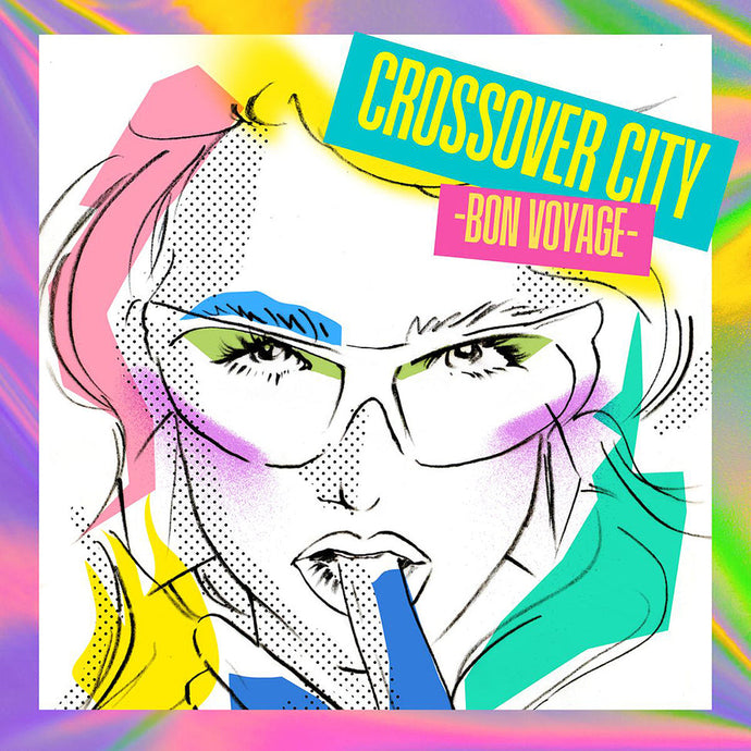 Various Artists - CROSSOVER CITY –Bon Voyage– LP (Pre-Order)