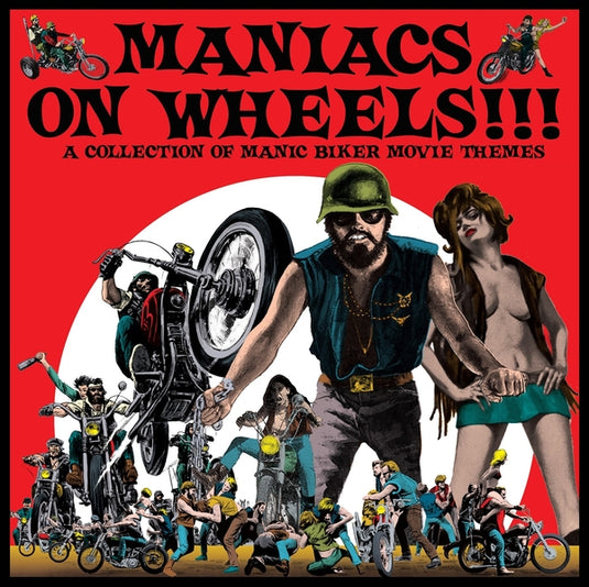 Various Artists - Maniacs On Wheels: A Collection Of Manic Biker Movie Themes LP