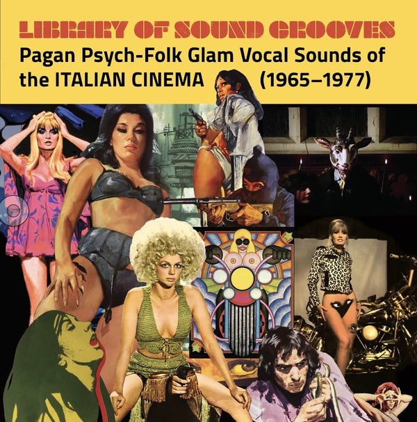 Various Artists - Library of Sound Grooves: Pagan Psych-Folk Glam Vocal Sounds of the Italian Cinema (1965-1977) 2LP