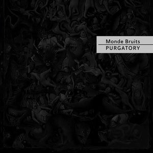 Monde Bruits - Purgatory LP (Ltd. to 199)