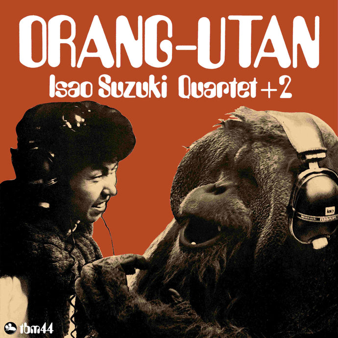 Isao Suzuki - Orangutan LP (Pre-Order)