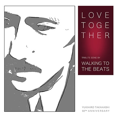 Walking To The Beats – Love Together 7" (Yukihiro Takahashi Tribute)