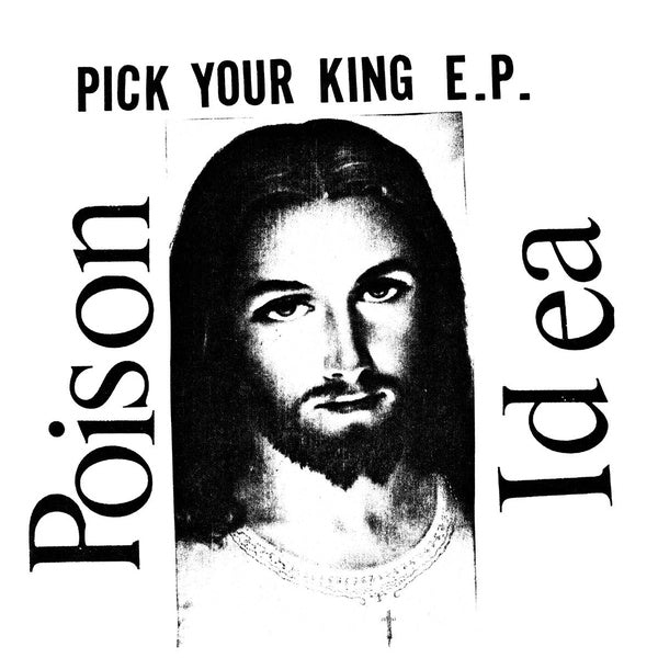 Poison Idea - Pick Your King EP (White Vinyl)