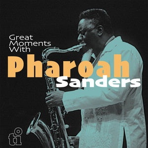 Pharoah Sanders - Great Moments With Pharoah Sanders (Translucent Blue Vinyl - Limited to 1,500) 2LP
