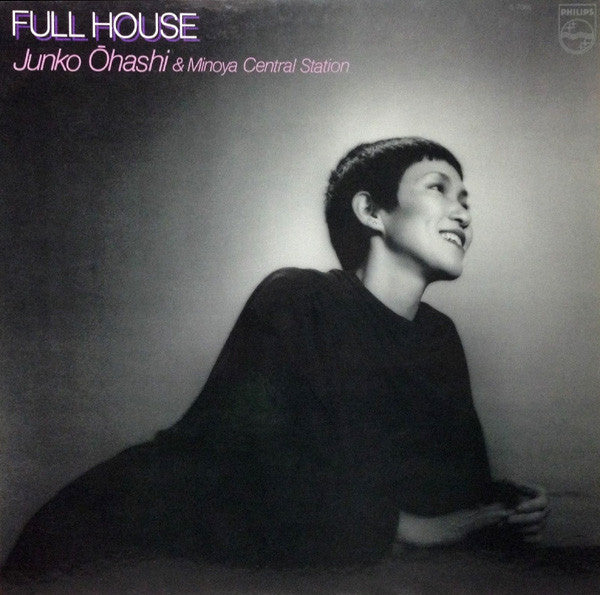 Junko Ohashi & Minoya Central Station – Full House LP (Used)