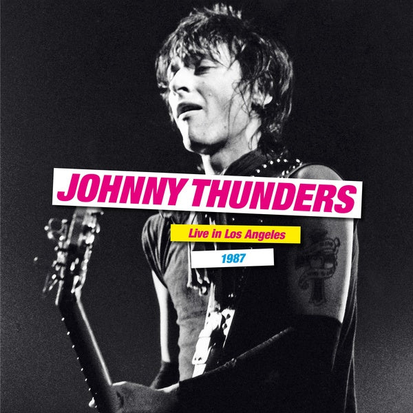 Johnny Thunders - Live in Los Angeles 1987 2LP