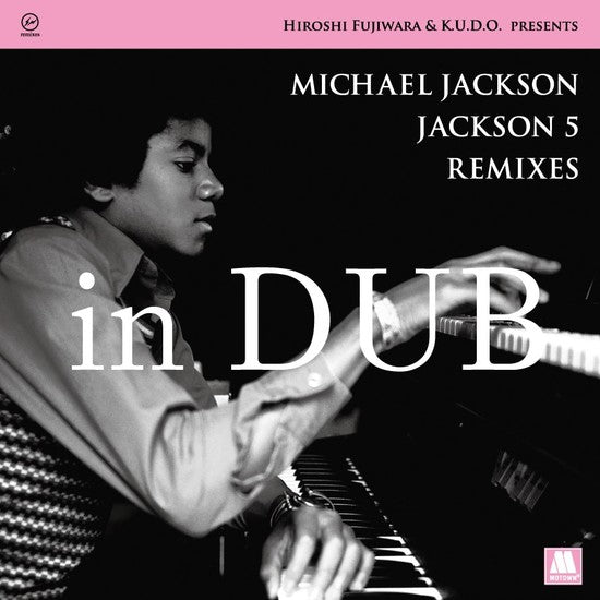 Michael Jackson / Jackson 5 Hiroshi Fujiwara & K.u.d.o. Presents Michael Jackson / Jackson 5 Remixes In Dub LP