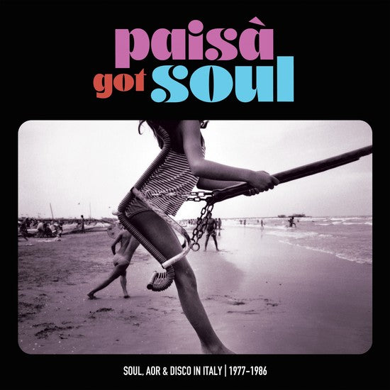 Various Artists - PAISA’ GOT SOUL - Soul, AOR & Disco in Italy, 1977-1986 2LP